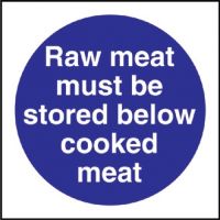 Raw Meat Must Be Stored Below Cooked Meat Sign